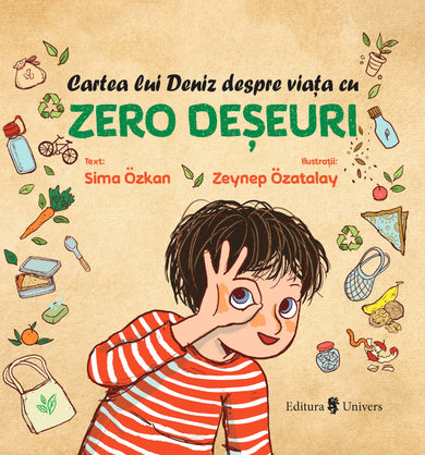 Zero deșeuri  din colectia Ilustrator Zeynep Özatalay - Editura Univers®