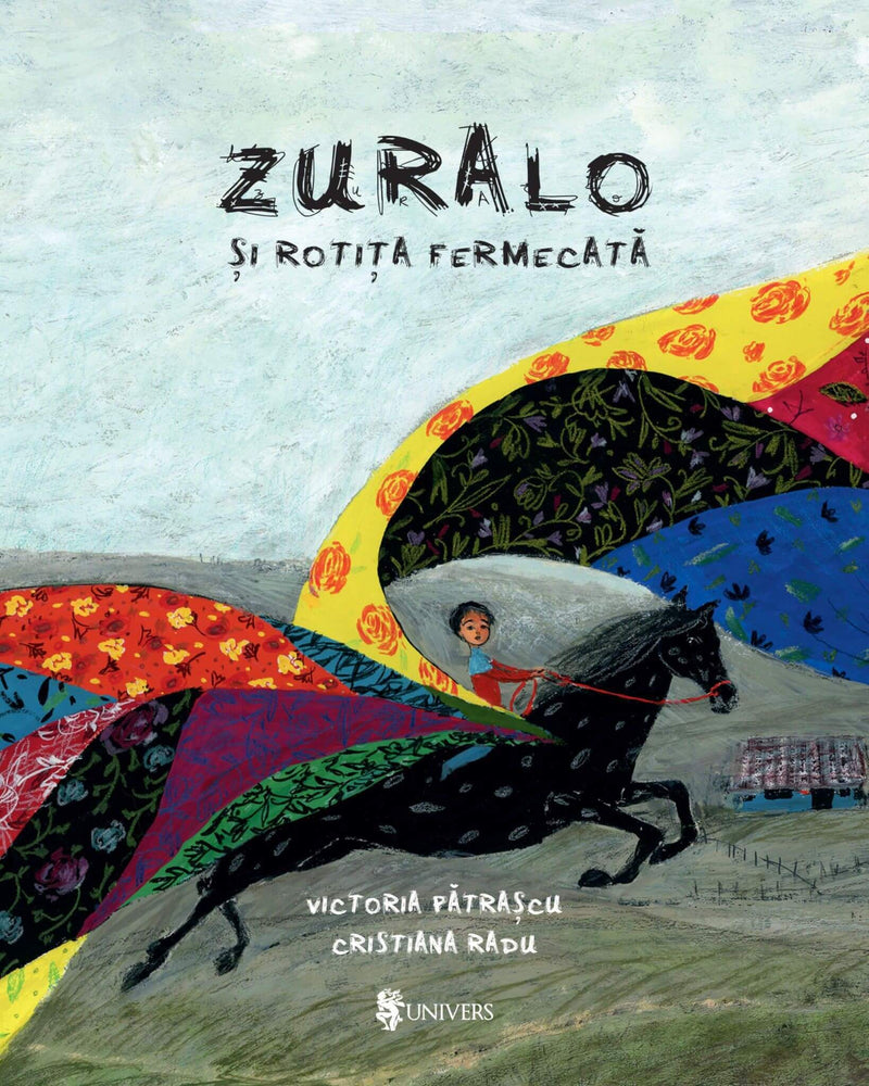Zuralo și rotița fermecată din colecția Ilustrator Cristiana Radu